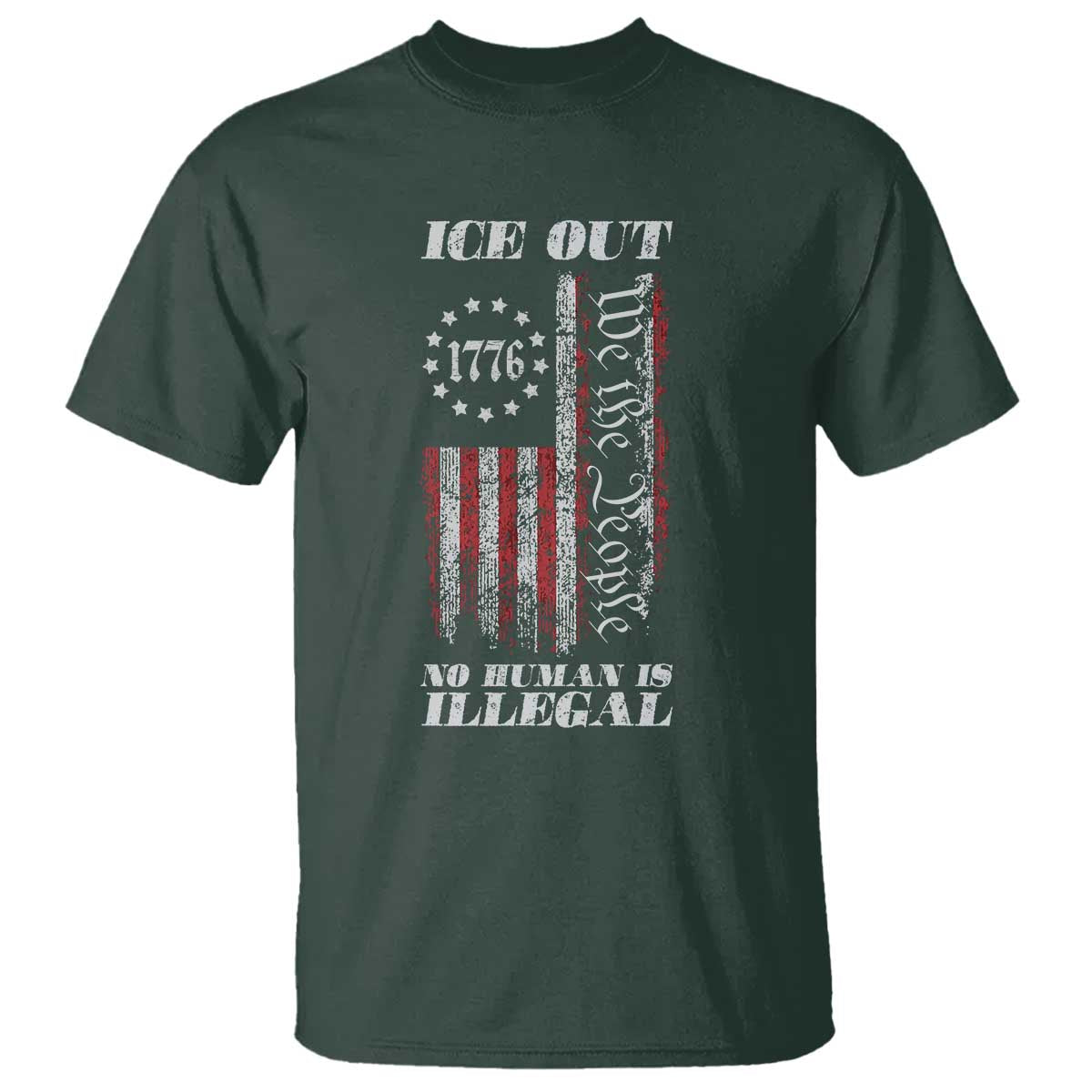 Ice Out No Human Is Illegal T Shirt Vintage Old 1776 US Flag TS10 Dark Forest Green Print Your Wear