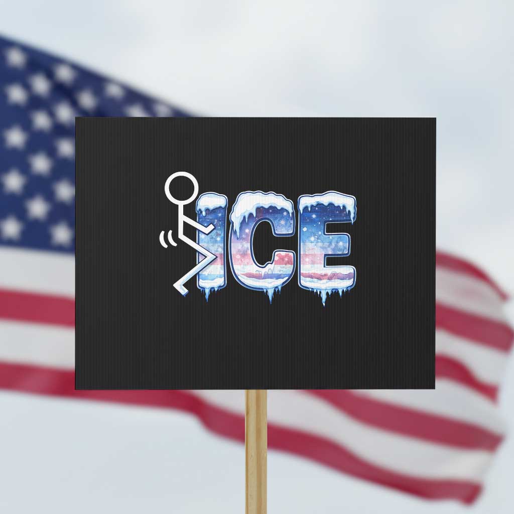 Fck Ice Protest Sign Sarcastic Immigration Protest TS10 Horizontal 18
