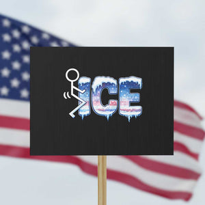 Fck Ice Protest Sign Sarcastic Immigration Protest TS10 Horizontal 18" × 24" Black Print Your Wear