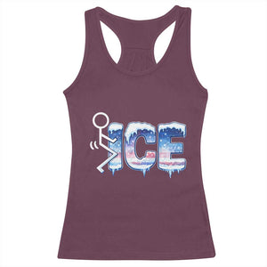 Fck Ice Racerback Tank Top Sarcastic Immigration Protest TS10 Maroon Print Your Wear