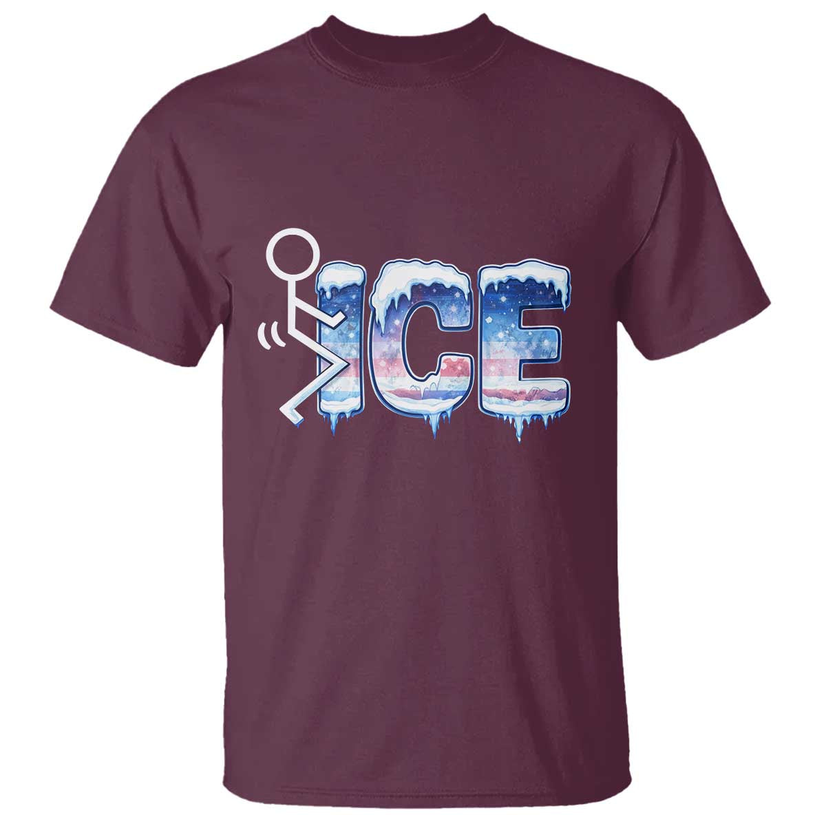 Fck Ice T Shirt Sarcastic Immigration Protest TS10 Maroon Print Your Wear