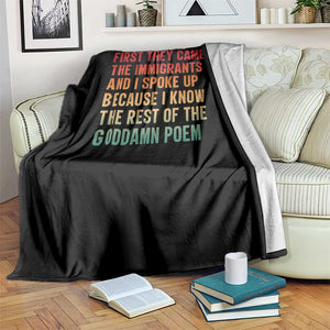 First They Came For The Immigrants Throw Blanket Retro Human Rights Protest TS10 Print Your Wear