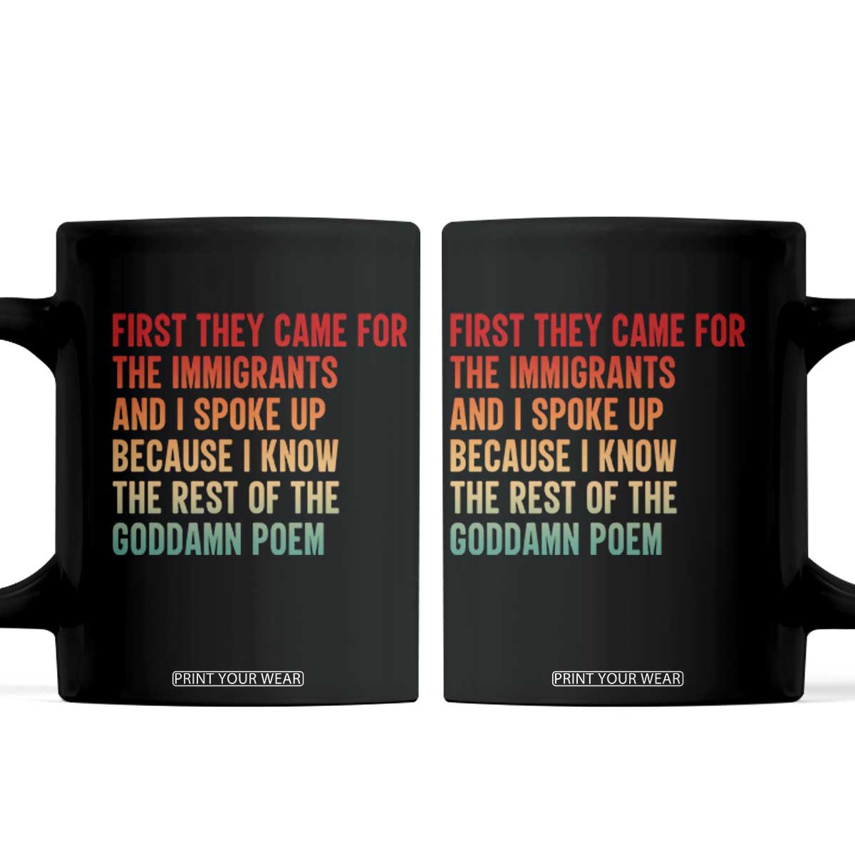 First They Came For The Immigrants Coffee Mug Retro Human Rights Protest TS10 Black Print Your Wear
