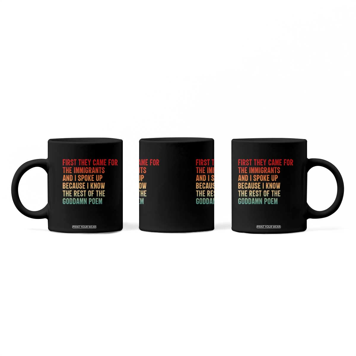 First They Came For The Immigrants Coffee Mug Retro Human Rights Protest TS10 Print Your Wear