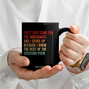 First They Came For The Immigrants Coffee Mug Retro Human Rights Protest TS10 Print Your Wear