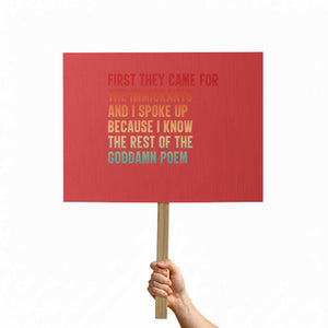 First They Came For The Immigrants Protest Sign Retro Human Rights Protest TS10 Horizontal 18" × 24" Red Print Your Wear