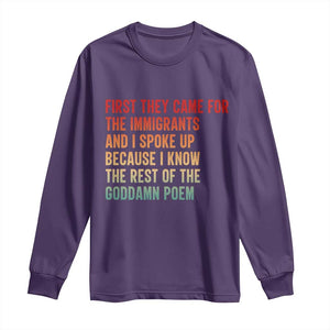 First They Came For The Immigrants Long Sleeve Shirt Retro Human Rights Protest TS10 Purple Print Your Wear