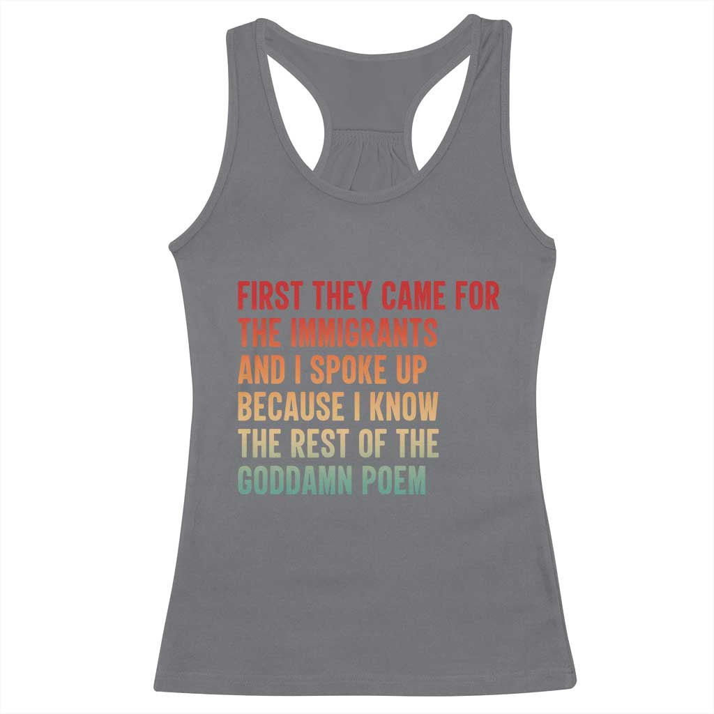 First They Came For The Immigrants Racerback Tank Top Retro Human Rights Protest TS10 Charcoal Print Your Wear