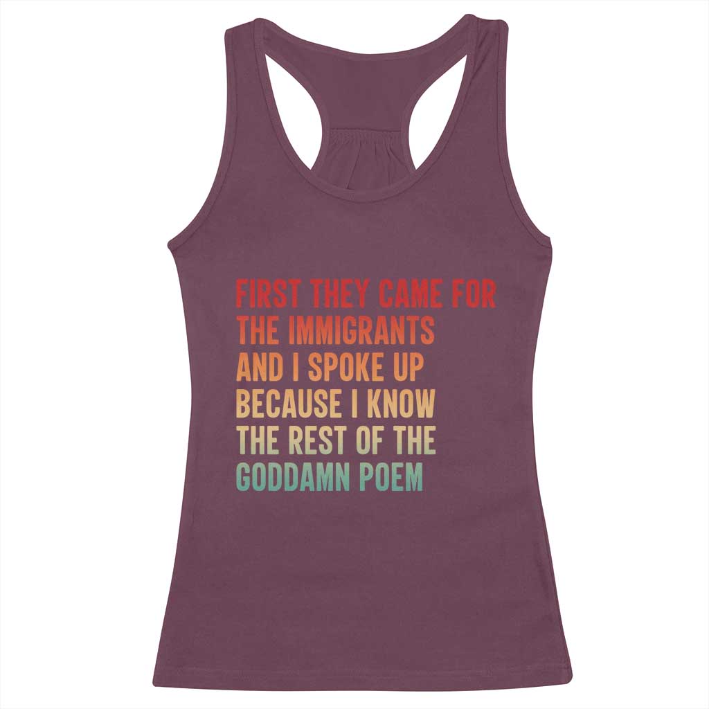 First They Came For The Immigrants Racerback Tank Top Retro Human Rights Protest TS10 Maroon Print Your Wear
