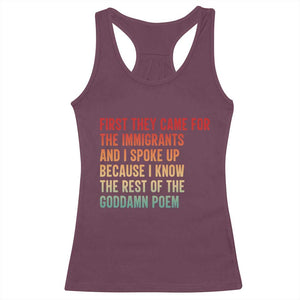 First They Came For The Immigrants Racerback Tank Top Retro Human Rights Protest TS10 Maroon Print Your Wear