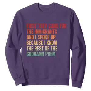 First They Came For The Immigrants Sweatshirt Retro Human Rights Protest TS10 Purple Print Your Wear