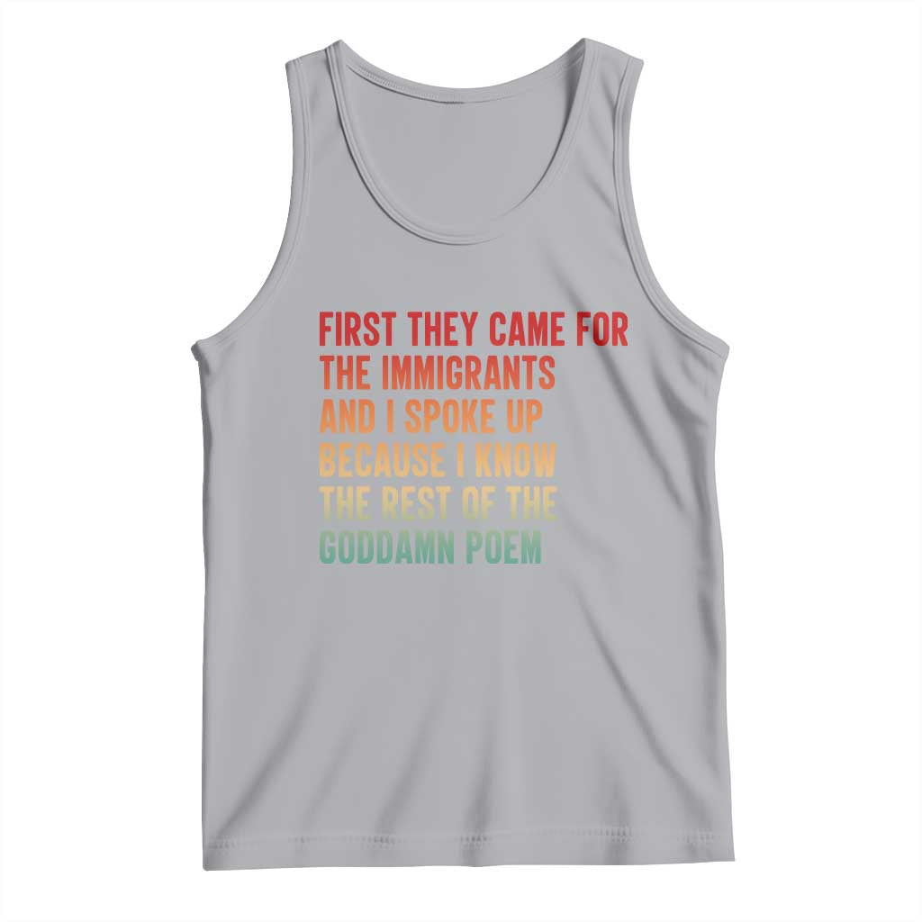 First They Came For The Immigrants Tank Top Retro Human Rights Protest TS10 Athletic Heather Print Your Wear