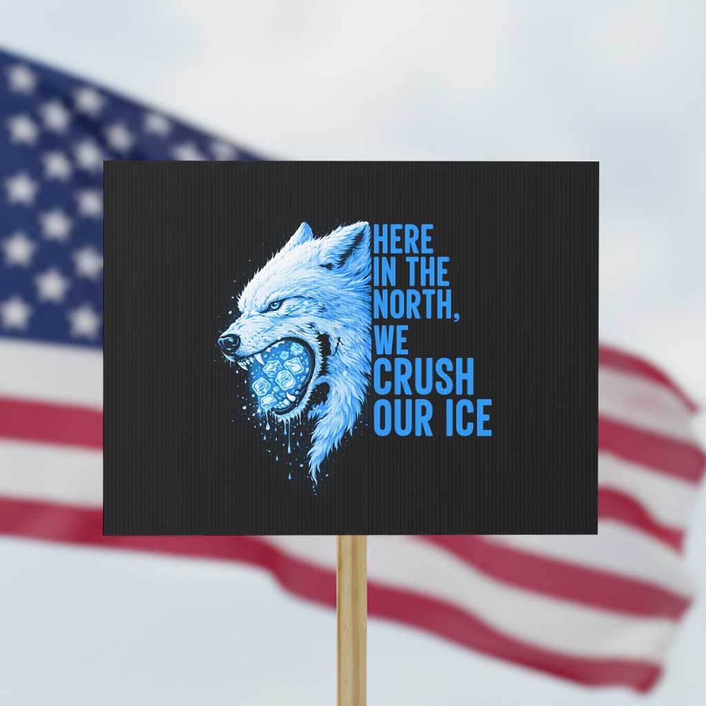 Crush Ice Protest Sign Wolf Human Rights Protest TS10 Horizontal 18