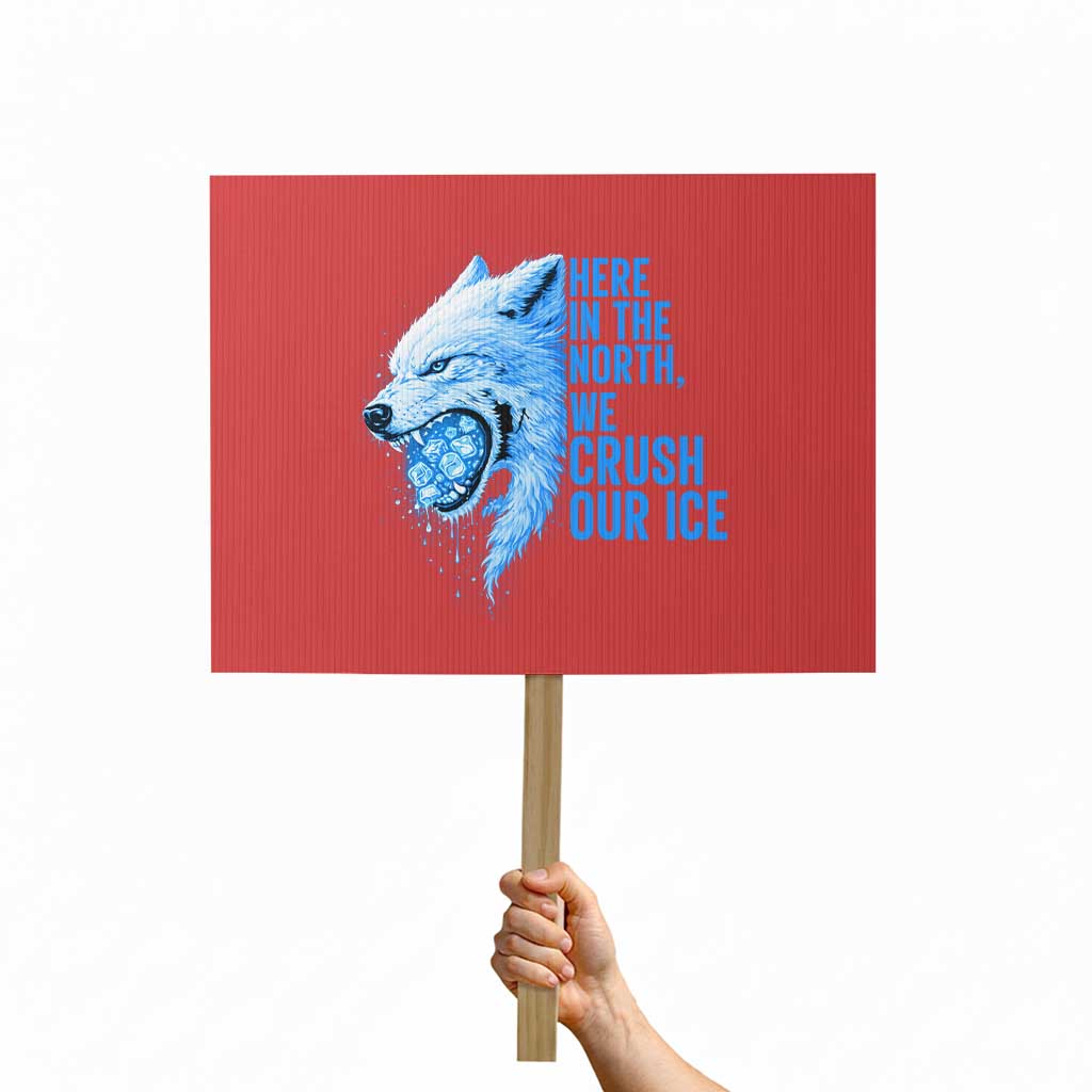 Crush Ice Protest Sign Wolf Human Rights Protest TS10 Horizontal 18