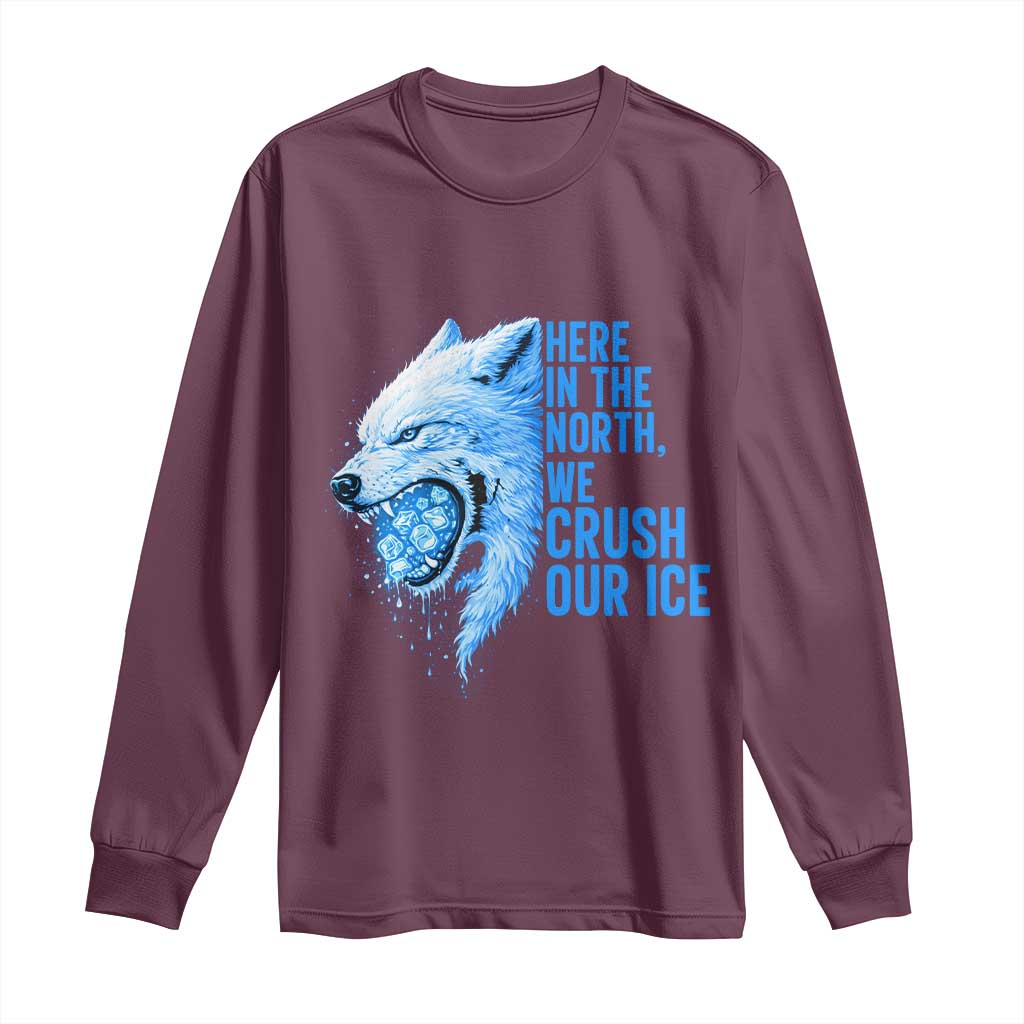 Crush Ice Long Sleeve Shirt Wolf Human Rights Protest TS10 Maroon Print Your Wear