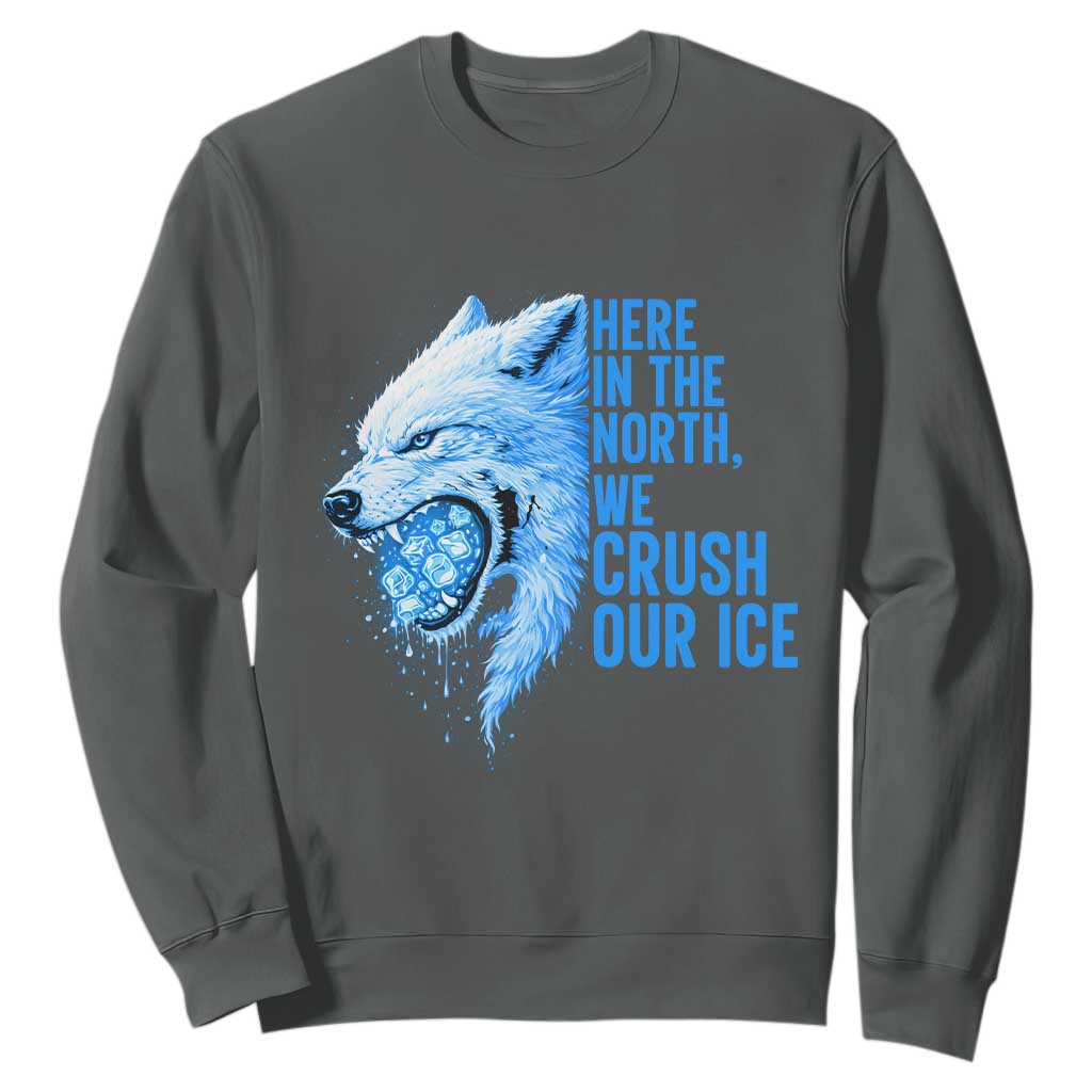 Crush Ice Sweatshirt Wolf Human Rights Protest TS10 Dark Heather Print Your Wear