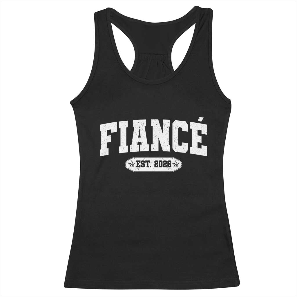 Fiance Est 2026 Racerback Tank Top Future Mr. and Mrs. Boyfriend Engagement Gift TS10 Black Print Your Wear