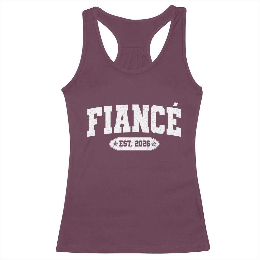 Fiance Est 2026 Racerback Tank Top Future Mr. and Mrs. Boyfriend Engagement Gift TS10 Maroon Print Your Wear