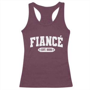 Fiance Est 2026 Racerback Tank Top Future Mr. and Mrs. Boyfriend Engagement Gift TS10 Maroon Print Your Wear