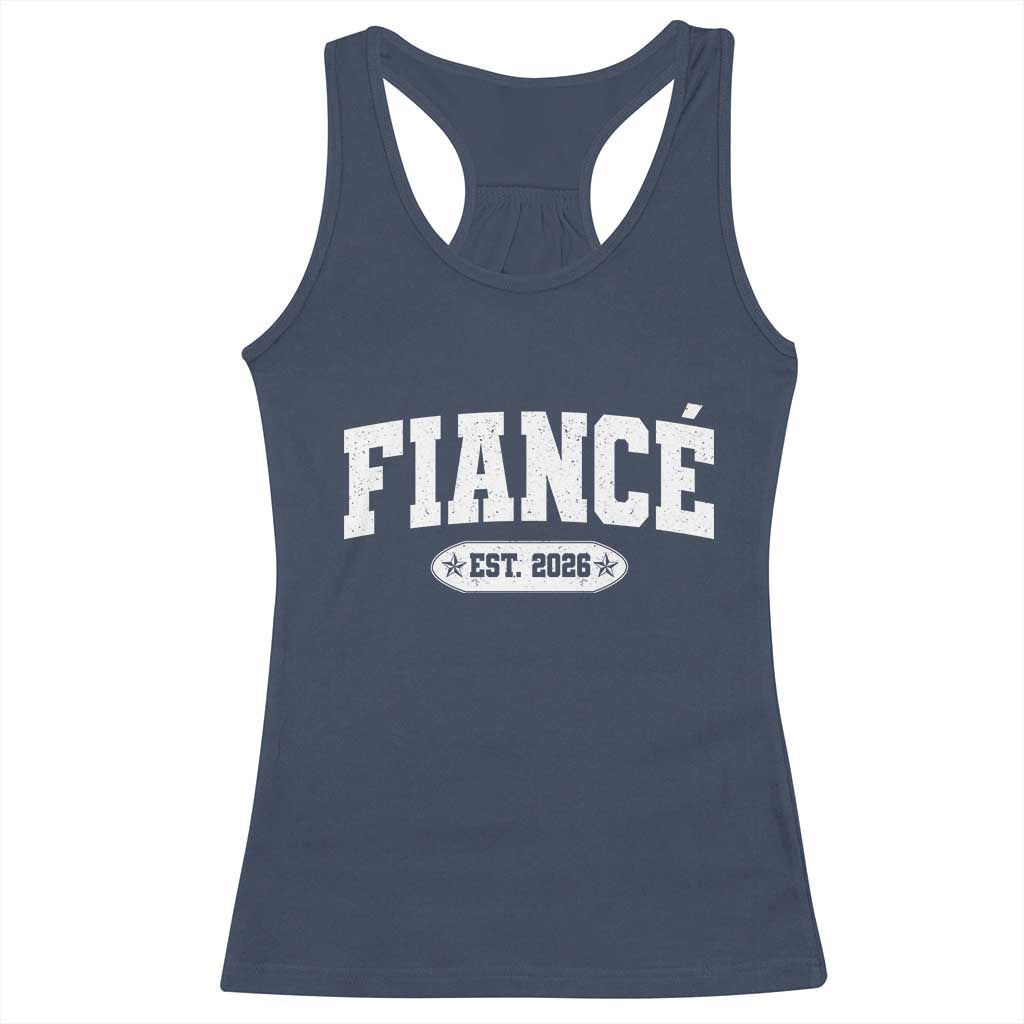 Fiance Est 2026 Racerback Tank Top Future Mr. and Mrs. Boyfriend Engagement Gift TS10 Navy Print Your Wear