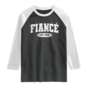 Fiance Est 2026 Raglan Shirt Future Mr. and Mrs. Boyfriend Engagement Gift TS10 Black White Print Your Wear