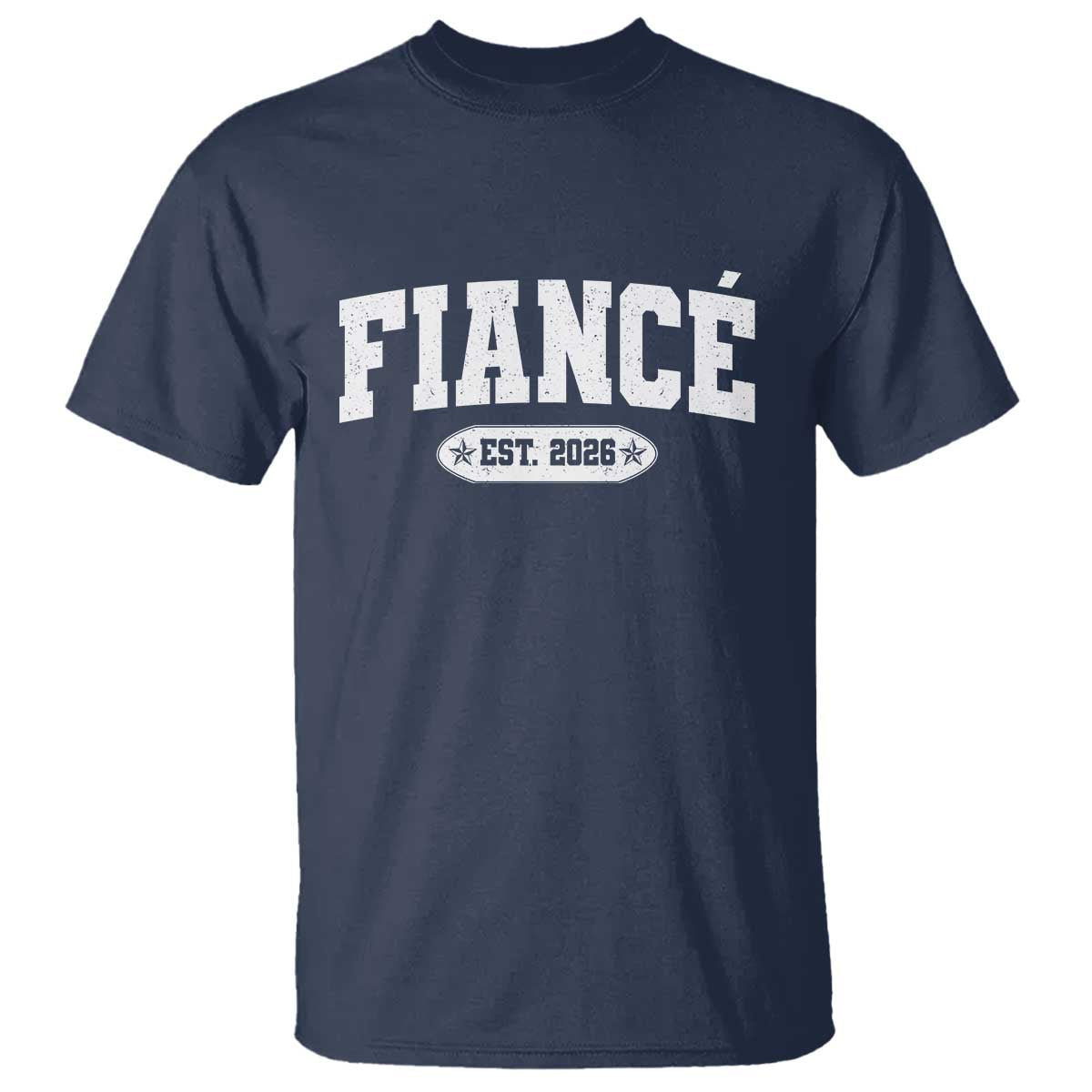 Fiance Est 2026 T Shirt Future Mr. and Mrs. Boyfriend Engagement Gift TS10 Navy Print Your Wear