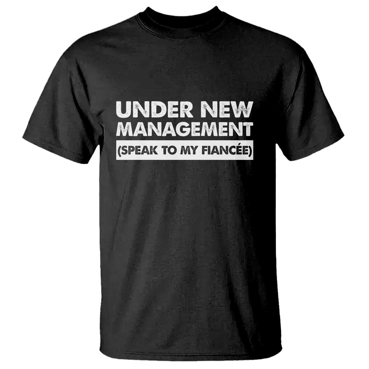 Funny Fiancé T Shirt Engagement Gift For Fiance Bachelor Party TS10 Black Print Your Wear