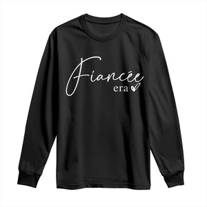 Fiancee Era Long Sleeve Shirt Engaged Bride Bachelorette Outfits TS10 Black Print Your Wear