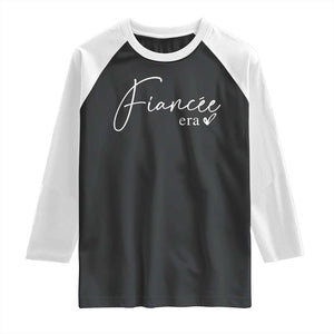 Fiancee Era Raglan Shirt Engaged Bride Bachelorette Outfits TS10 Black White Print Your Wear