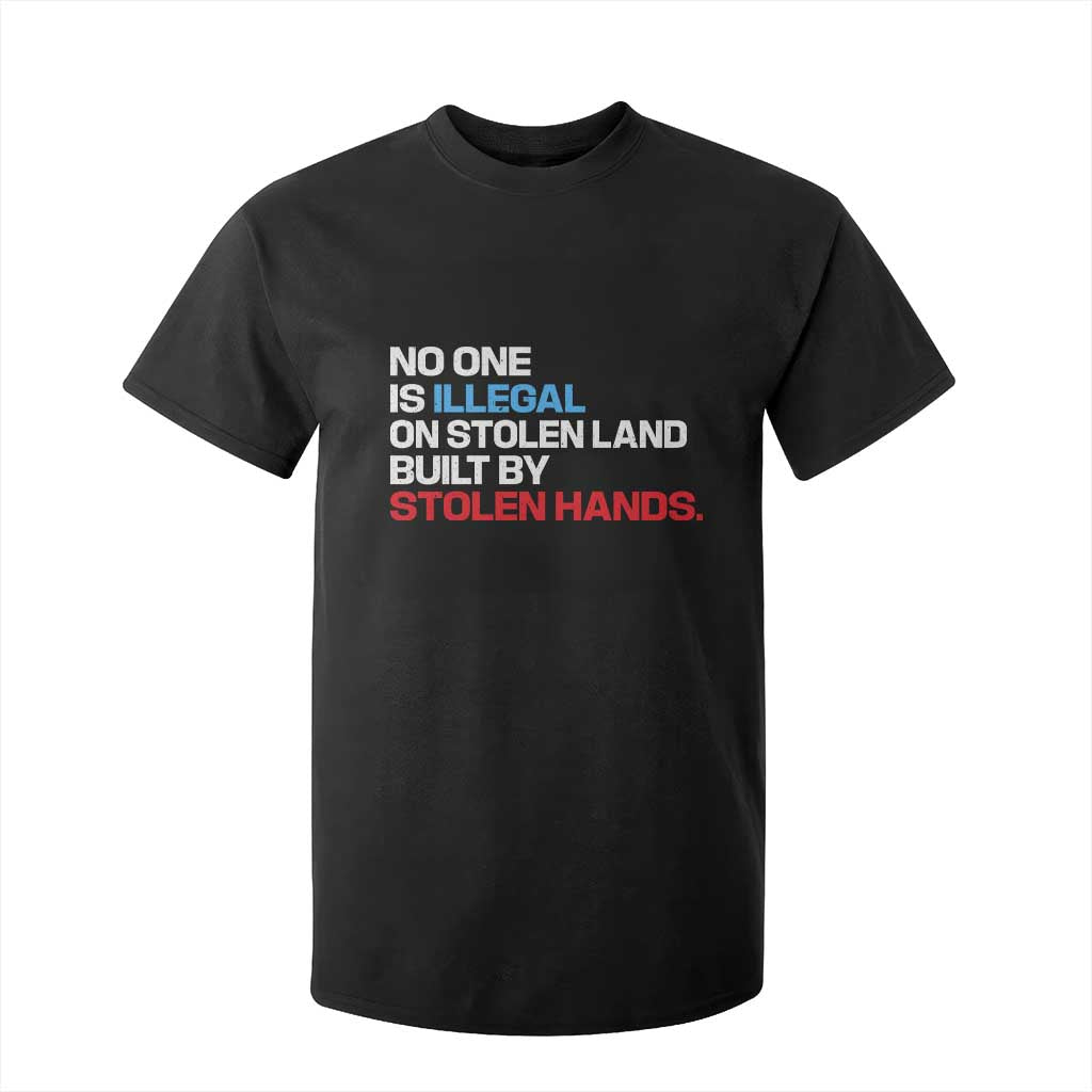 No One Is Illegal On Stolen Land T Shirt For Kid Built by Stolen Hands TS10 Black Print Your Wear