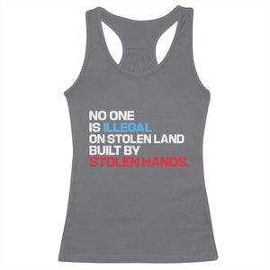 No One Is Illegal On Stolen Land Racerback Tank Top Built by Stolen Hands TS10 Charcoal Print Your Wear