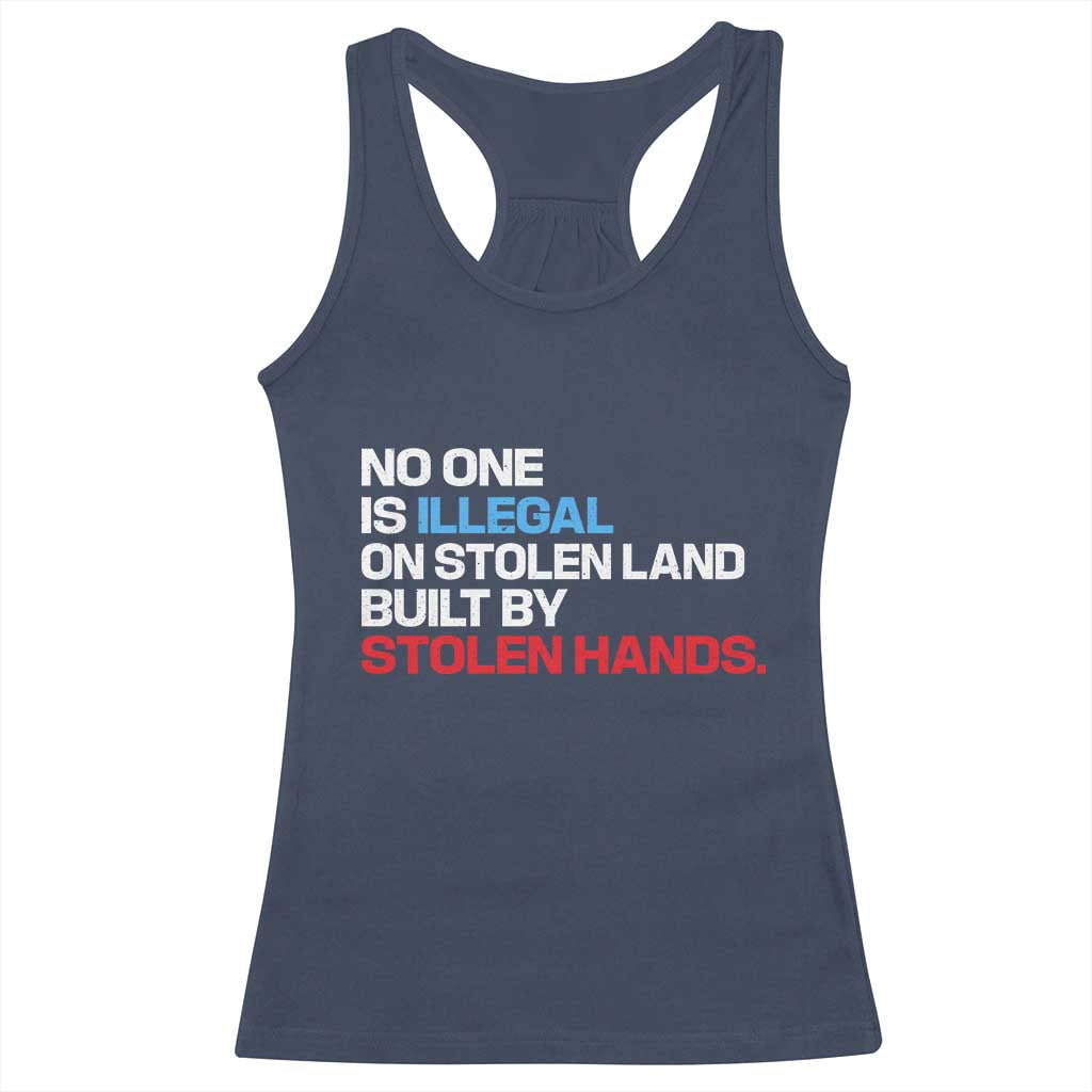 No One Is Illegal On Stolen Land Racerback Tank Top Built by Stolen Hands TS10 Navy Print Your Wear