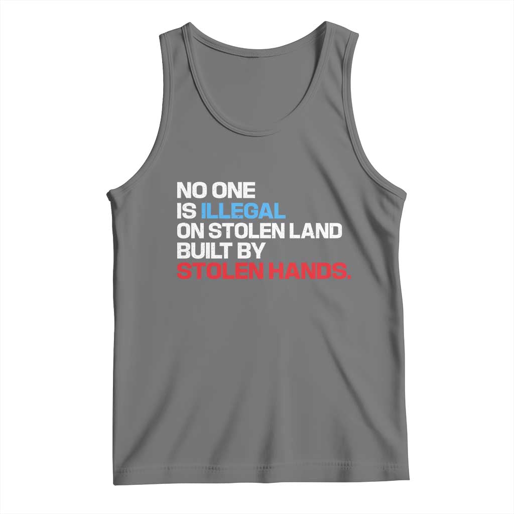 No One Is Illegal On Stolen Land Tank Top Built by Stolen Hands TS10 Black Heather Print Your Wear