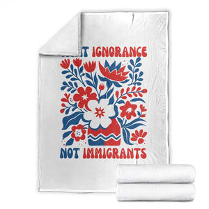 Protest Immigrant Throw Blanket Fight Ignorance Not Immigrants TS10 White Print Your Wear