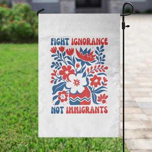 Protest Immigrant Garden Flag Fight Ignorance Not Immigrants TS10 Print Your Wear