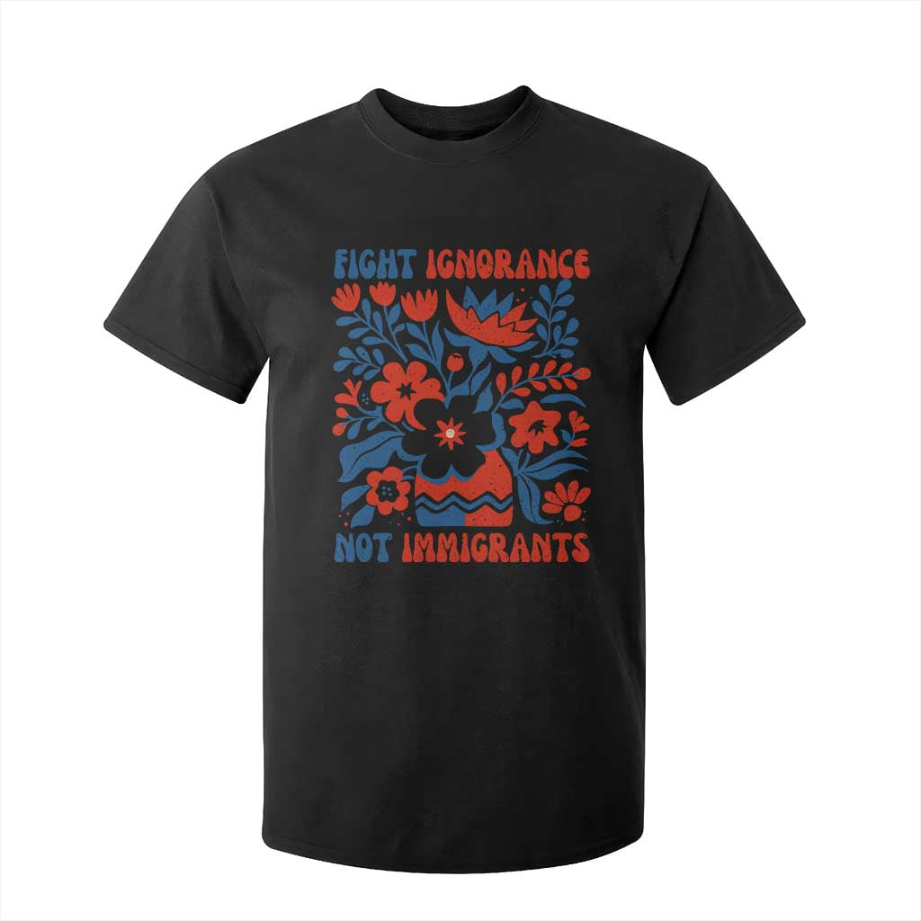 Protest Immigrant T Shirt For Kid Fight Ignorance Not Immigrants TS10 Black Print Your Wear