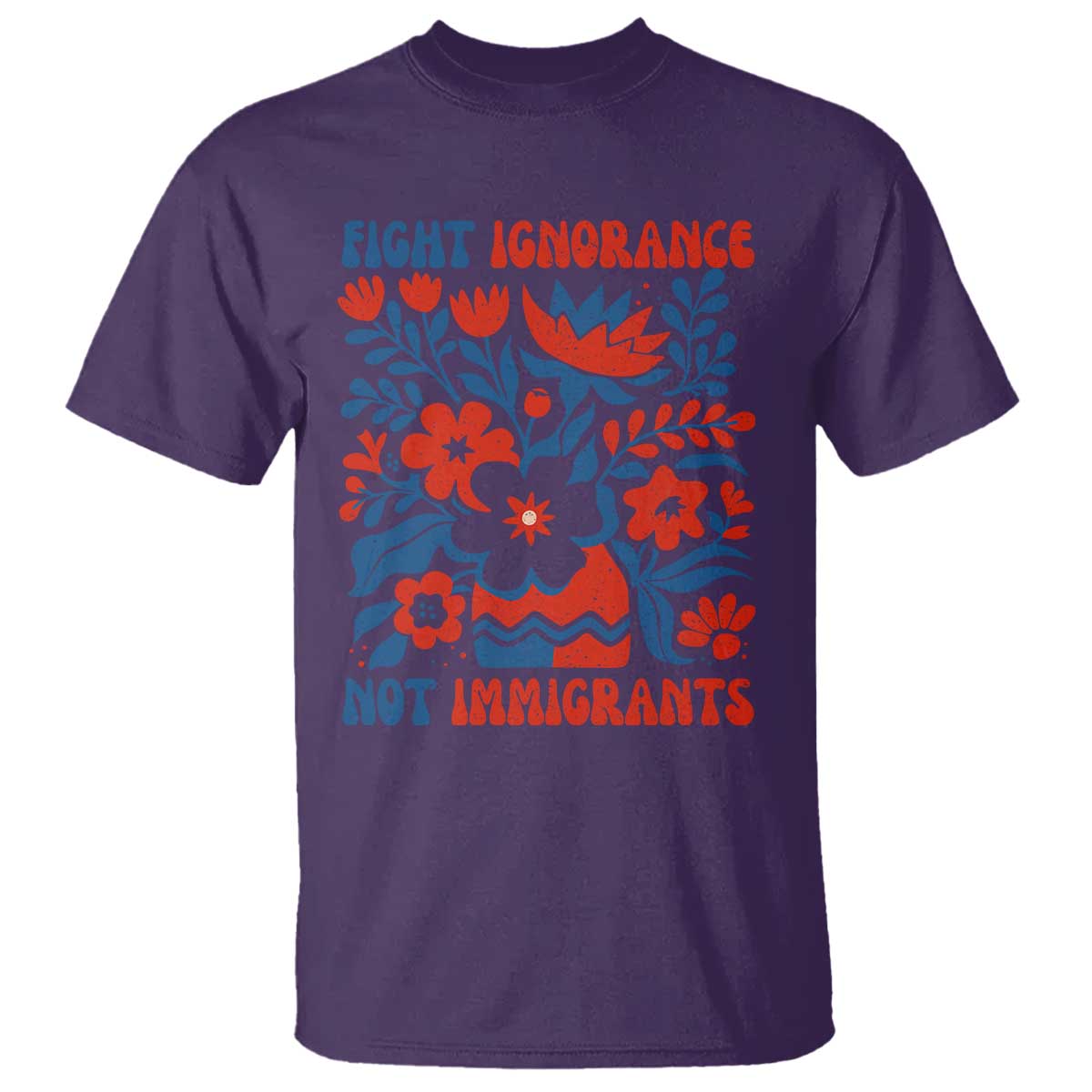 Protest Immigrant T Shirt Fight Ignorance Not Immigrants TS10 Purple Print Your Wear