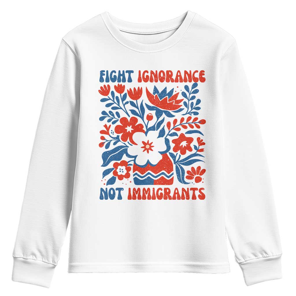 Protest Immigrant Youth Sweatshirt Fight Ignorance Not Immigrants TS10 White Print Your Wear