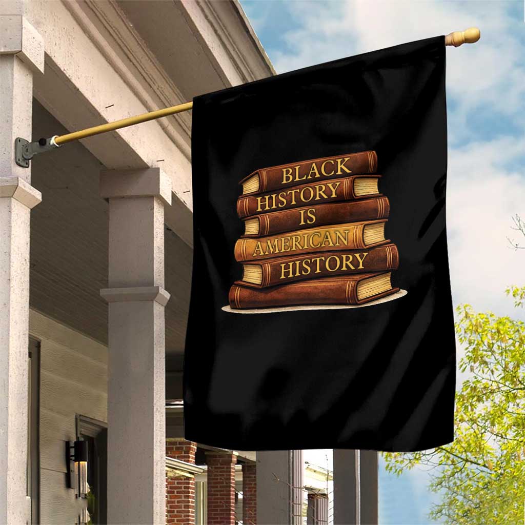 Black History Month Garden Flag Book Lover Teacher Black History Is American History TS10 Print Your Wear