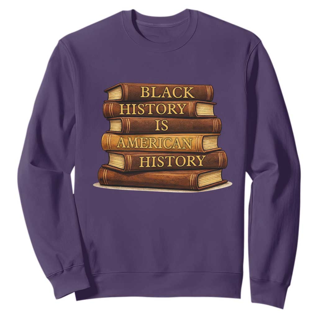 Black History Month Sweatshirt Book Lover Teacher Black History Is American History TS10 Purple Print Your Wear