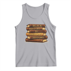 Black History Month Tank Top Book Lover Teacher Black History Is American History TS10 Athletic Heather Print Your Wear