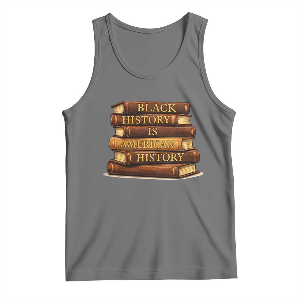 Black History Month Tank Top Book Lover Teacher Black History Is American History TS10 Black Heather Print Your Wear