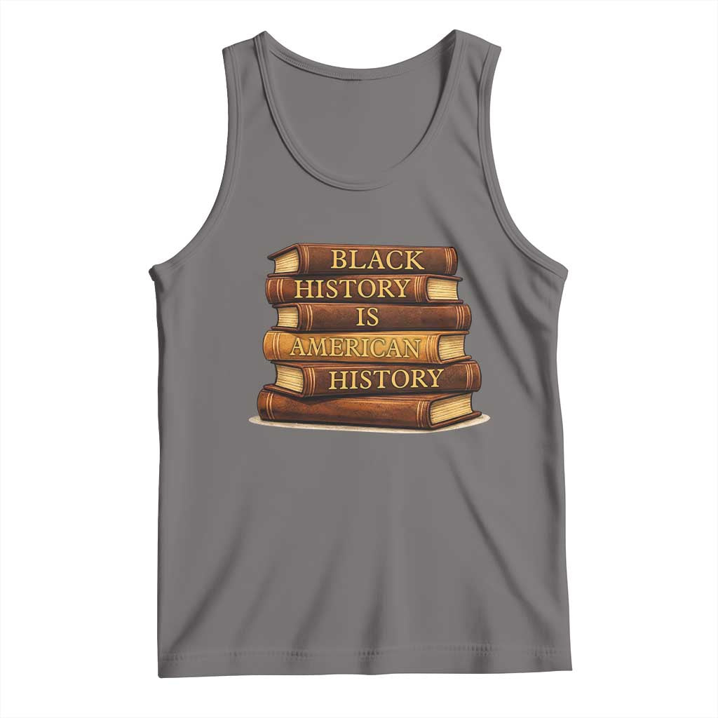 Black History Month Tank Top Book Lover Teacher Black History Is American History TS10 Deep Heather Print Your Wear