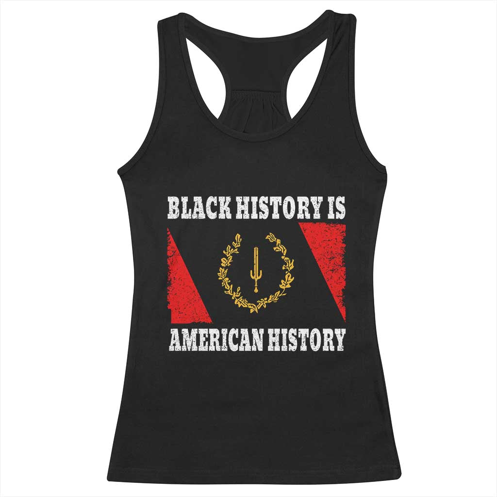 Black History Is American History Racerback Tank Top Afro African Black American Heritage Flag TS10 Black Print Your Wear