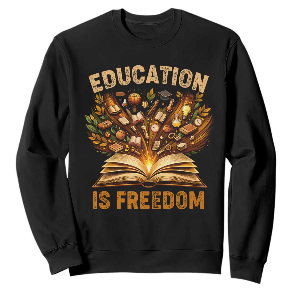 Black History Education Is Freedom Sweatshirt Retro Books Afro African American Heritage TS10 Black Print Your Wear