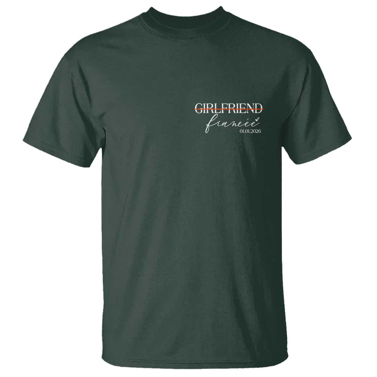Personalized Fiancee T Shirt Custom Date Girlfriend Engagement Gifts Future Mr and Mrs TS10 Dark Forest Green Print Your Wear