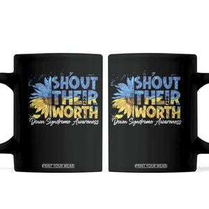 Down Syndrome Awareness Sunflower Coffee Mug Shout Their Worth TS10 Black Print Your Wear
