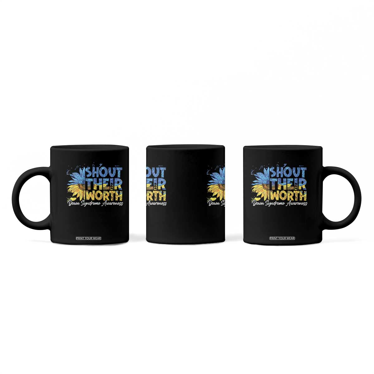 Down Syndrome Awareness Sunflower Coffee Mug Shout Their Worth TS10 Print Your Wear