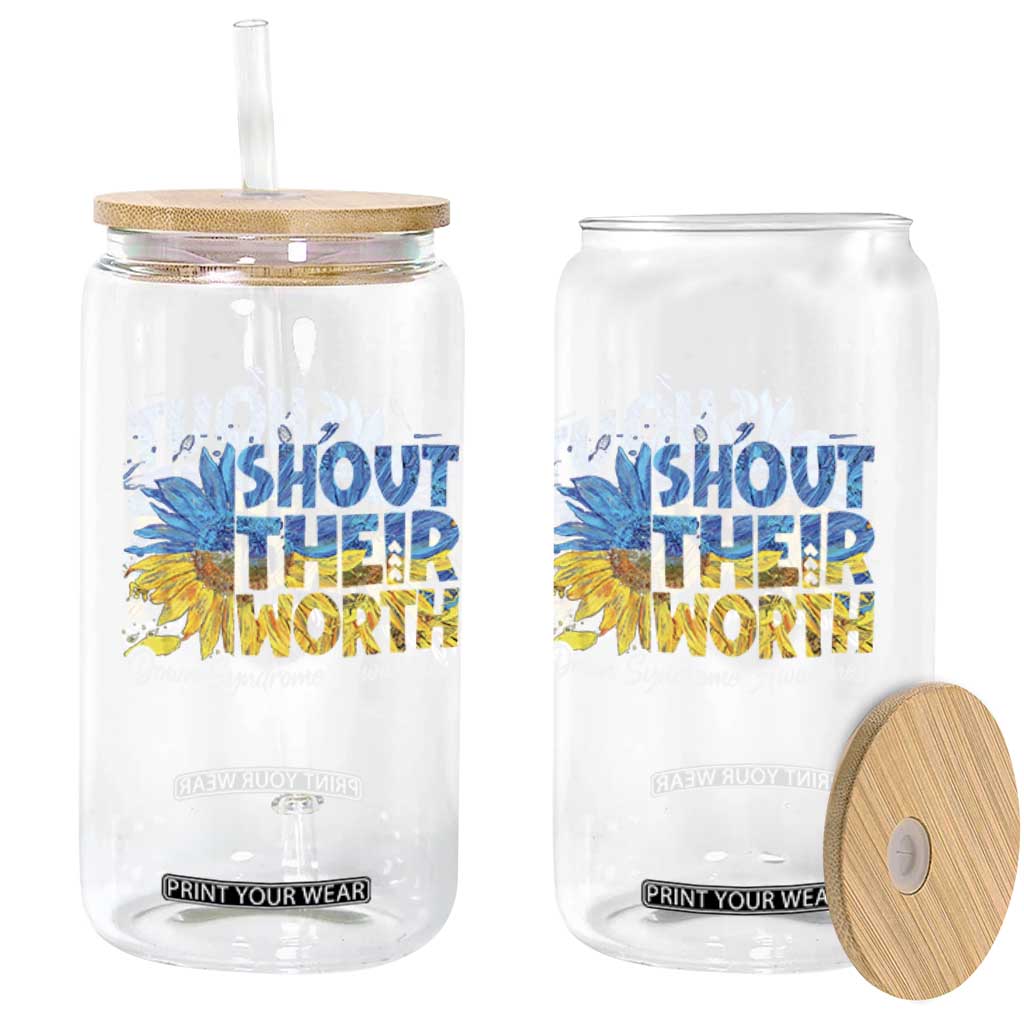 Down Syndrome Awareness Sunflower Glass Can Shout Their Worth TS10 Print Your Wear
