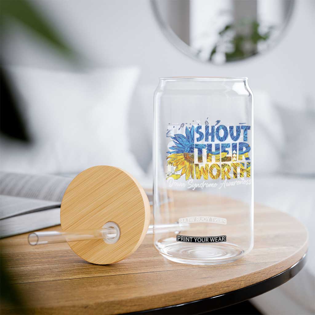 Down Syndrome Awareness Sunflower Glass Can Shout Their Worth TS10 Print Your Wear